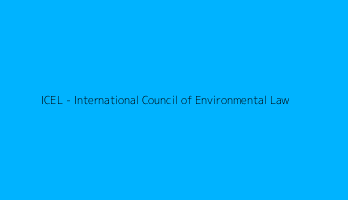 ICEL - International Council of Environmental Law